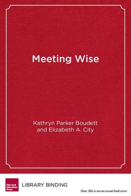 Meeting Wise | Making the Most of Collaborative Time for Educators | Englisch