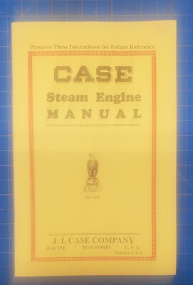 J I Case Steam Engine Manual Reprint 1968