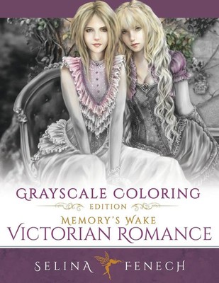 Memory's Wake Victorian Romance - Grayscale Coloring Edition Selina Fenech Buch