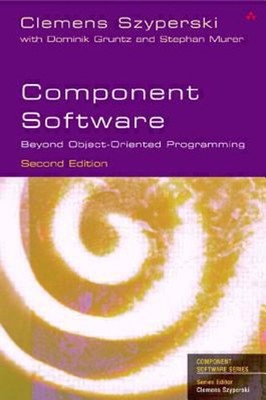 Component Software : Beyond Object-Oriented Programming Clemens S