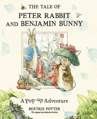 The Tale of Peter Rabbit and Benjamin Bunny a Pop-up Adventure - Potter, Beatrix
