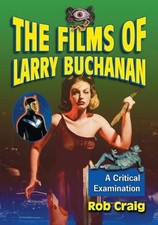 Rob Craig The Films of Larry Buchanan (Paperback) (UK IMPORT)
