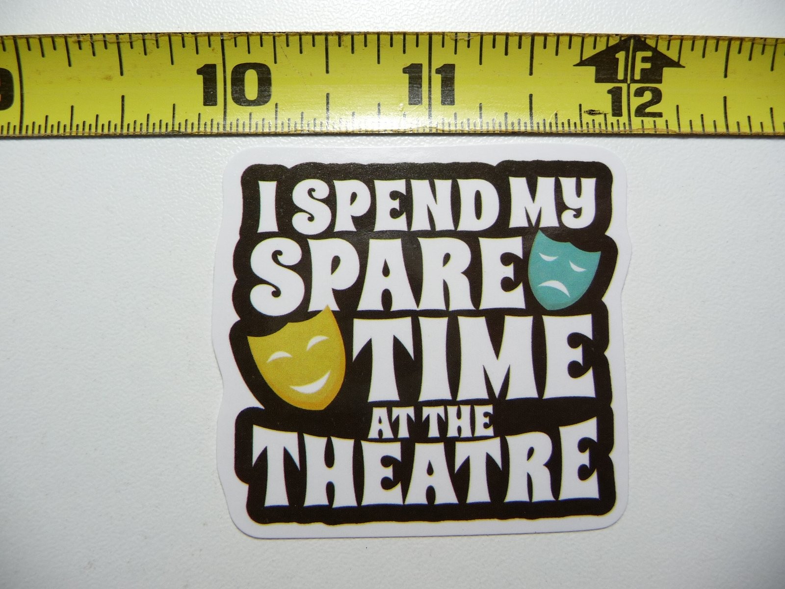 I SPEND MY SPARE TIME AT THE THEATRE STICKER DECAL STAGE PLAY ACT ACTING