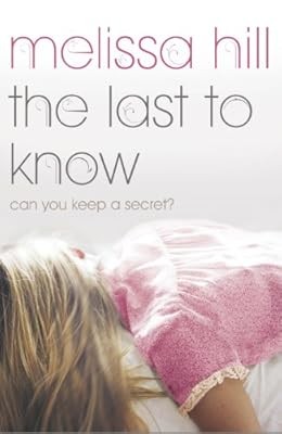 The Last To Know, Hill, Melissa, Used; Good Book
