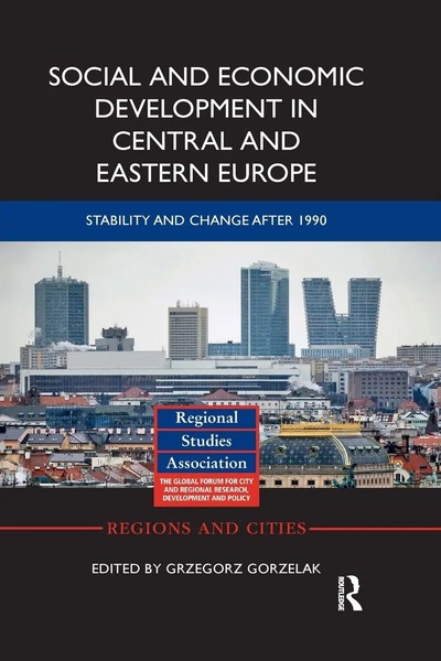 Social And Economic Development In Central And Eastern Europe Grzegorz Gorzelak-image