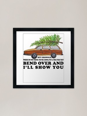 Bend over and I'll show you klassisches gerahmtes Wandbild Poster Leinwanddruck Bild