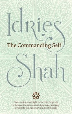 Idries Shah The Commanding Self (Gebundene Ausgabe)