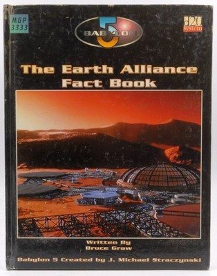 Babylon 5: The Earth Alliance Fact Book Graw, Bruce  Mongoose Publishing