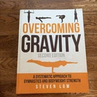 Overcoming Gravity: A Systematic Approach to Gymnastics and Bodyweight St #vv13
