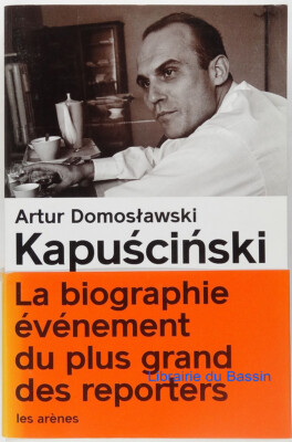 Kapucinski Der wahre und wahrste Artur Domoslawski 2011