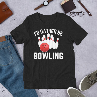I'd Rather be Bowling Funny Bowling Ball Sport Bowler t-shirt