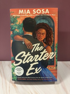 The Starter Ex: A Novel by Mia Sosa (softcover)