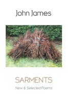 Sarments | New And Selected Poems | John James | Taschenbuch | Englisch | 2018