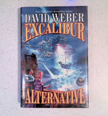 The Excalibur Alternative by David Weber   Signed  1st Edition  Hardcover   2002