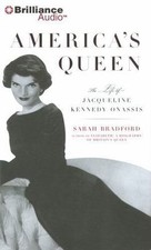 America's Queen: The Life of Jacqueline Kennedy Onassis, Bradford, Sarah, Very G