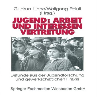 Jugend Arbeit und Interessenvertretung in Europa Befunde aus der