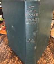 Antique 1920 My Lady Nicotine & Margaret Ogilvy By J. M. Barrie
