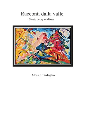Geschichten und Figuren aus dem Tal von Alessio Tanfoglio, 2019, Youcanprint