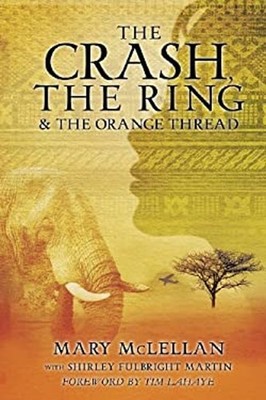 The Crash, the Ring and the Orange Thread Paperback Mary McLellan