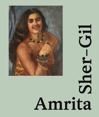 Amrita Sher-Gil: Icon of Modern Art in India by Annemiek Rens Hardcover Book