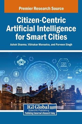 Citizen-Centric Artificial Intelligence for Smart Cities by Ashok Sharma Hardcov