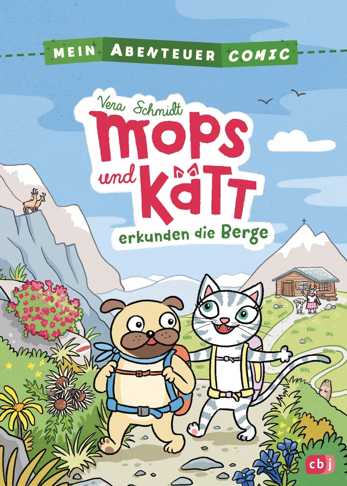 Mein Abenteuercomic - Mops Und Kätt Erkunden Die Berge | Vera Schmidt