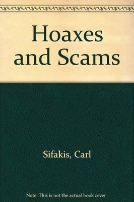 Hoaxes and Scams,Carl Sifakis- 9781854797575