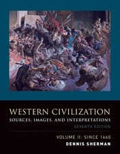 Western Civilization: Sources, Images, and Interpretations, Volume 2, Since ...
