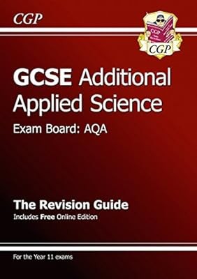 GCSE Additional Applied Science AQA Revision Guide (with online edition) (A*-G c