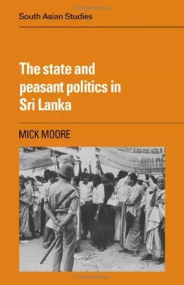 Der Staat und die Bauernpolitik in Sri Lanka (Cambridge Südasienstudien, Seri