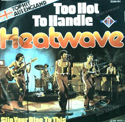 Heatwave - Too Hot To Handle/Slip Your Disc To This 7in 1977 (VG+/VG+) '
