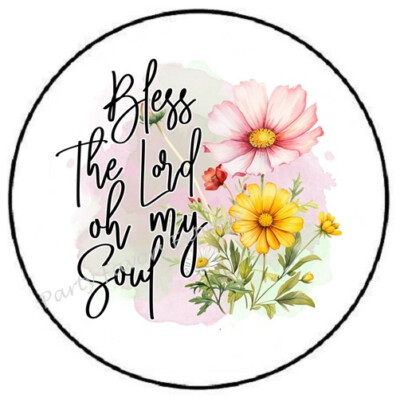 BLESS THE LORD OH MY SOUL WILDFLOWER ENVELOPE SEALS LABELS STICKERS PARTY FAVORS