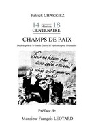 Champs De Paix Du DéSespoir De La Grande Guerre à L'éSpéRance Pour L'humanité