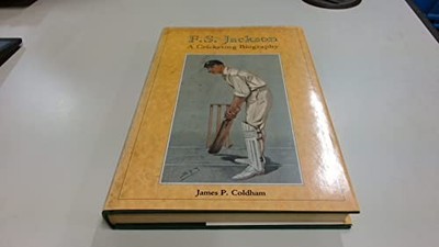 F.S.Jackson: A Cricketing Biography, Coldham, James P.