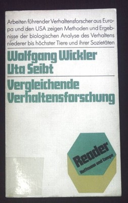 Vergleichende Verhaltensforschung. Reader Wickler, Wolfgang: