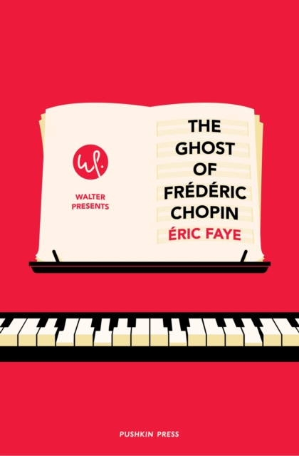 The Ghost of Frederic Chopin by Eric Faye (Paperback Book)
