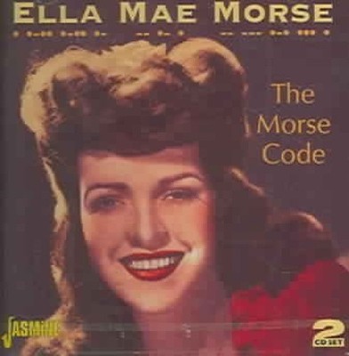 Morse Code [Collection] by Ella Mae Morse