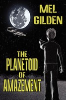 Mel Gilden | The Planetoid Of Amazement | Taschenbuch | Englisch (2011)