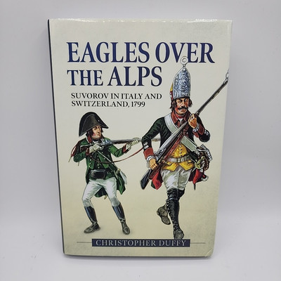 Eagles over the Alps : Suvorov in Italy and Switzerland 1799 (HC, 2022) VG