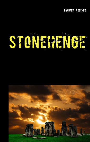 Stonehenge Barbara Wegener Taschenbuch 276 S. Deutsch 2014 Books On Demand Gmbh-image