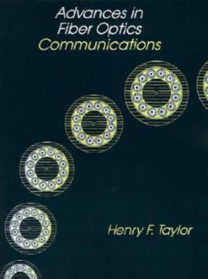Advances In Fiber Optics Communications