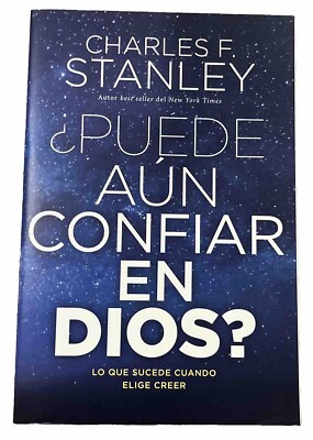 Puede aun confiar en Dios?: Lo que sucede cuando elige creer (Spanish Ed .. NEW