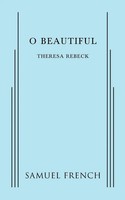 O Beautiful Theresa Rebeck Taschenbuch Kartoniert / Broschiert Englisch 2015