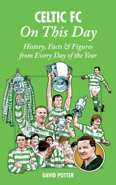 Celtic On This Day by David Potter - - Image 5