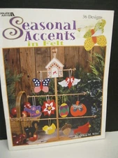 LEISURE ARTS # 3398  SEASONAL ACCENTS IN FELT 36 DESIGNS IDEAS BY DONNA M. WILER
