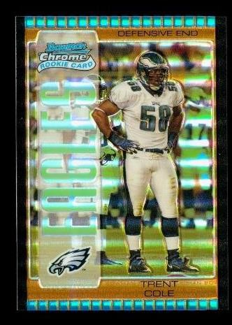 2005 Bowman Chrome Bronze Refractor Trent Cole #203 Rookie RC 119/150 Eagles - Picture 1 of 2