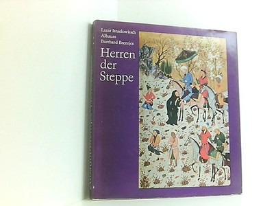 Herren der Steppe : zur Geschichte u. Kultur mittelasiat. Völker in is 661271723