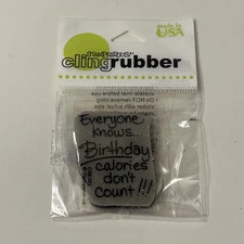 BIRTHDAY CALORIES CRE202 Stampendous Cling Rubber Stamp Cake Humor Saying st31