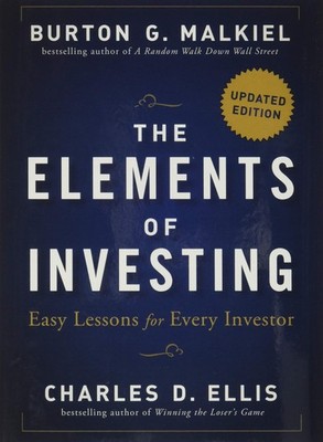 The Elements of Investing: Easy Lessons for Every Investor - Malkiel, Burton...