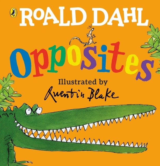 Roald Dahl's Opposites (Lift-the-Flap) by Roald Dahl (Board book)